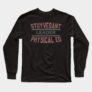 Stuyvesant Physical ED//Leader Long Sleeve T-Shirt